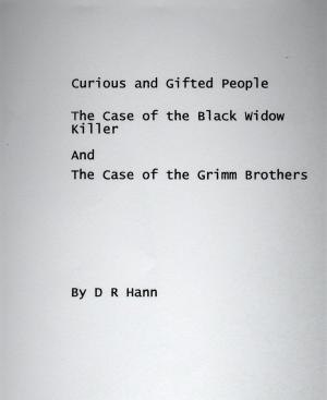 Book cover of Curious and Gifted People The Case of the Black Widow Killer And The Case of the Grimm Brothers