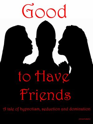 Book cover of Good to Have Friends