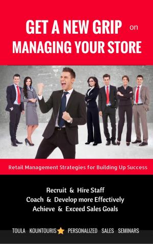 Cover of the book Get A New Grip on Managing Your Store by Jimmy Cai