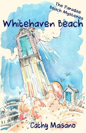 Cover of the book The Paradise Beach Mysteries: Whitehaven Beach by Yannick Roche