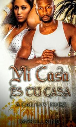 Book cover of Mi Casa Es Tu Casa: A Cali Luv Jonez