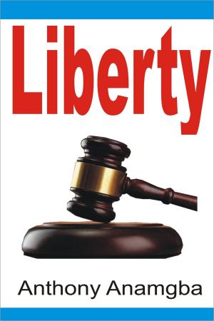 Cover of the book Liberty by Rose Anamgba