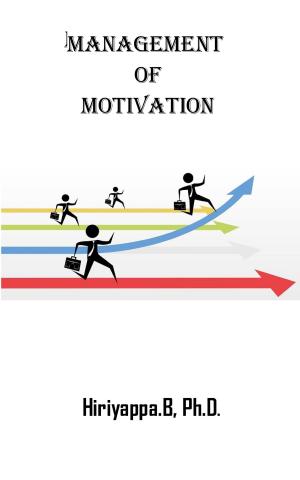 Cover of the book Management of Motivation by Hiriyappa .B, Ph.D.