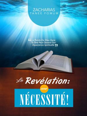 Book cover of La Révélation: Une Nécessite!