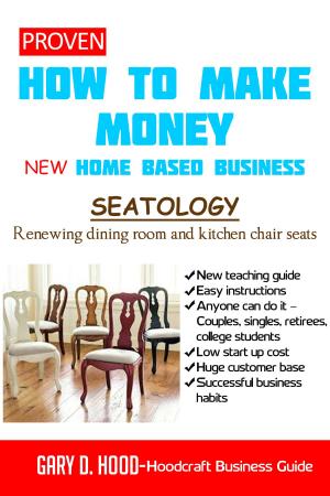 Cover of the book Proven: How to Make Money - Seatology - New Home Based Business by Heather Hart