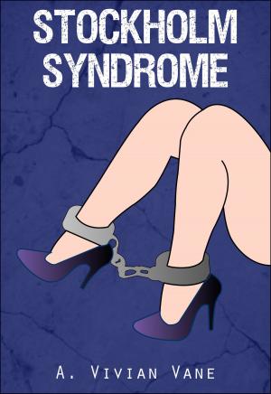 Cover of the book Stockholm Syndrome by A. Vivian Vane
