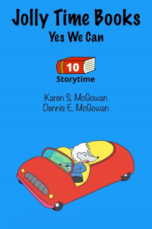 Cover of the book Jolly Time Books: Yes We Can by Karen S. McGowan, Dennis E. McGowan
