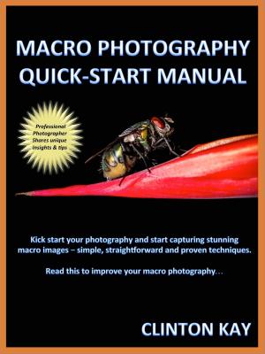 Cover of the book Macro Photography Quick Start Manual by Seldom Scene Photography