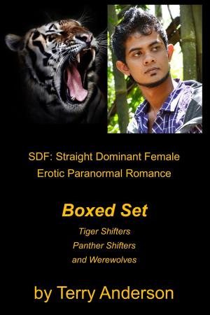 Book cover of SDF: Straight Dominant Female Erotic Paranormal Romance Boxed Set Tiger Shifters, Panther Shifters, and Werewolves