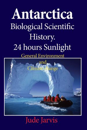Cover of the book Antarctica Biological Scientific History.24 hours Sunlight by 阿拉史泰爾．邦尼特(Alastair Bonnett)