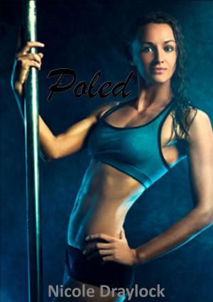 Cover of the book Poled by Nicole Draylock
