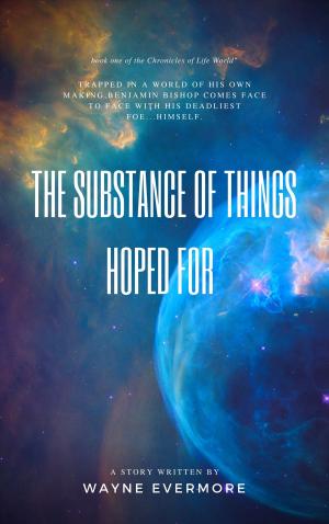 Cover of the book The Substance of Things Hoped For by Lexi Johnson