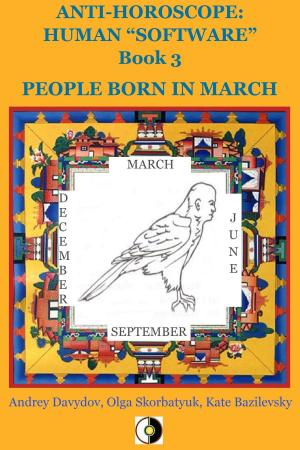 Cover of the book People Born In March by Andrey Davydov, Olga Skorbatyuk, Kate Bazilevsky