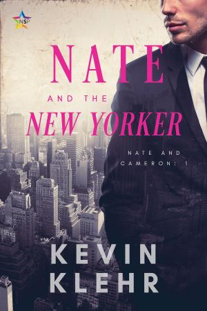 Cover of the book Nate and the New Yorker by Caitlin Ricci, CL Mustafic, Elizabeth Coldwell, Sita Bethel, E.M. Hamill, Sydney Blackburn, C.A. Blocke, Asta Idonea