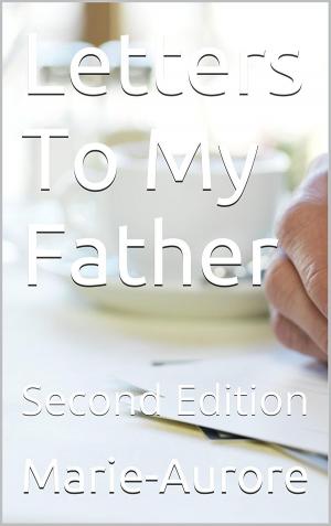 Cover of the book Letters To My Father by Lorraine Ash