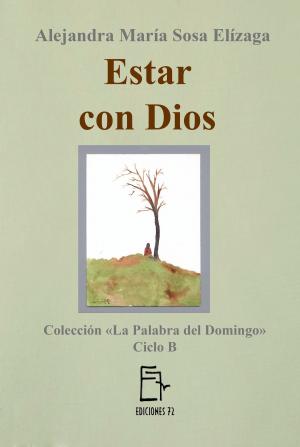 Cover of the book Estar con Dios by Alejandra María Sosa Elízaga