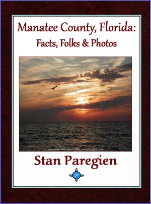 Cover of Manatee County, Florida: Facts, Folks & Photos
