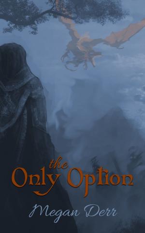 Cover of the book The Only Option by Jessie L. Best, Book Design Team Around 86