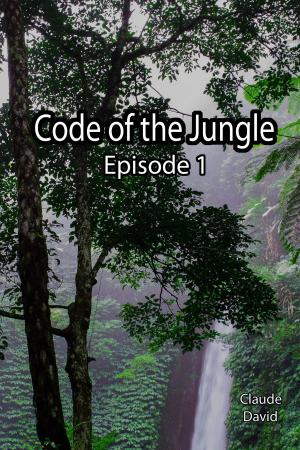 bigCover of the book Code of the Jungle: Episode 1 by 