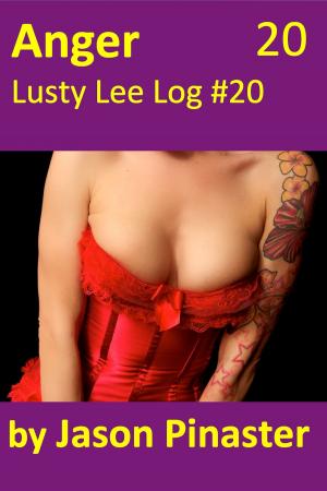 Book cover of Anger, Lusty Lee Log #20