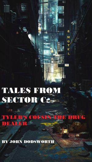 Cover of the book Tyler's Cousin the Drug Dealer by The Cross and the Cosmos Jr