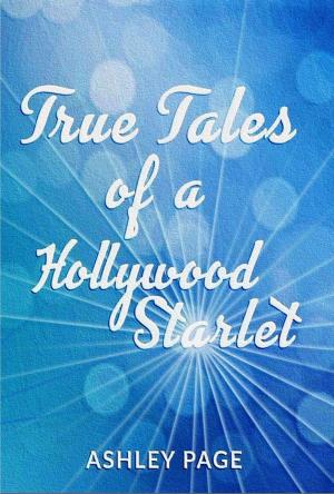 Cover of the book True Tales of a Hollywood Starlet by Christine McMahon