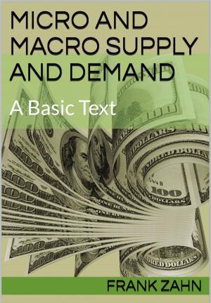 Cover of the book Micro and Macro Supply and Demand: A Basic Text by Mike Shatzkin