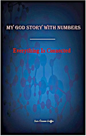 Cover of the book My God Story With Numbers Everything is Connected by Dienabou Diallo