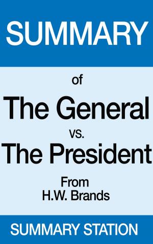 Cover of the book The General vs. the President | Summary by Summary Station