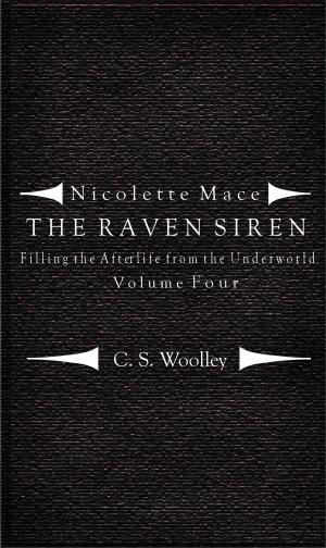 Cover of the book Nicolette Mace: The Raven Siren - Filling the Afterlife from the Underworld Volume 4 by Harry Mirfin