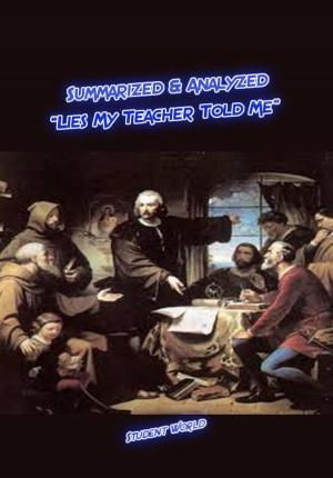 Cover of the book Summarized & Analyzed: “Lies My Teacher Told Me” by History World