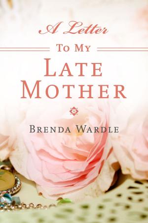 bigCover of the book A Letter To My Late Mother by 