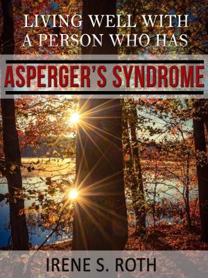 Book cover of Living Well with a Person Who Has Asperger's Syndrome