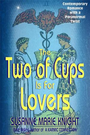 Cover of the book The Two Of Cups Is For Lovers by GERALD MALINGA