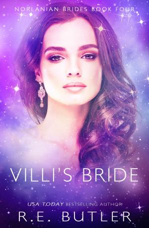 Cover of the book Villi's Bride (Norlanian Brides Book Four) by R.E. Butler