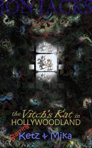 Cover of the book The Vitch’s Kat in Hollywoodland: starring Ketz and Mika by Kris Moger