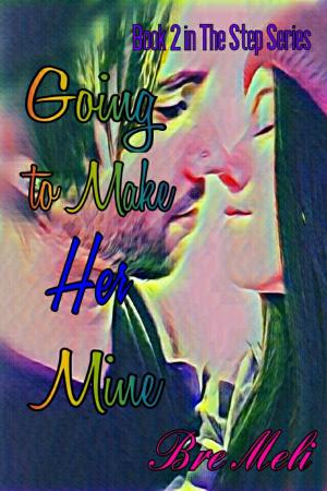 Book cover of Going to Make Her Mine