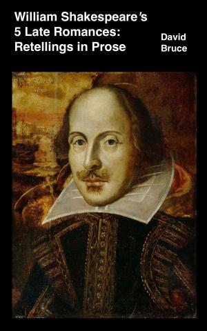 Book cover of William Shakespeare’s 5 Late Romances: Retellings in Prose