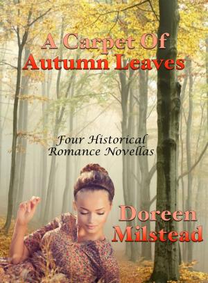 Cover of the book A Carpet Of Autumn Leaves: Four Historical Romance Novellas by Susan Hart