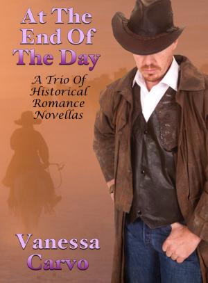 Cover of At The End Of The Day: A Trio Of Historical Romance Novellas