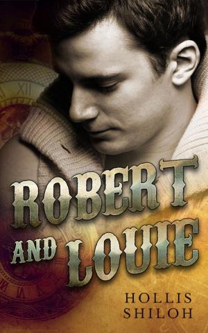Cover of the book Robert and Louie by Hollis Shiloh