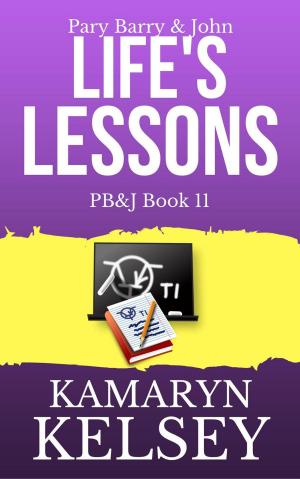 Cover of the book Pary Barry & John- Life's Lessons by Kamaryn Kelsey