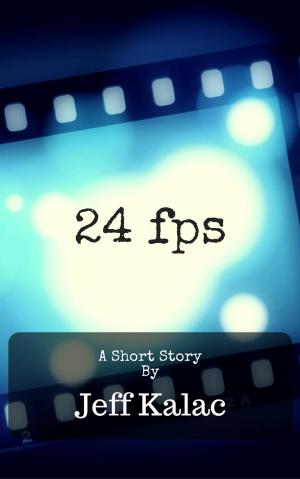 Cover of the book 24fps: A Short Story by Shelley Rudderham