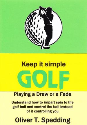 Book cover of Keep it Simple Golf - Playing a Fade or a Draw