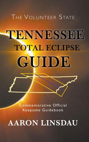 Cover of the book Tennessee Total Eclipse Guide by Aaron Linsdau