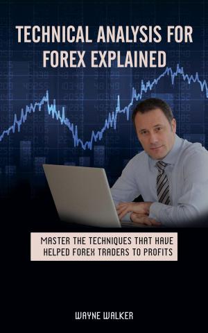 Book cover of Technical Analysis for Forex Explained
