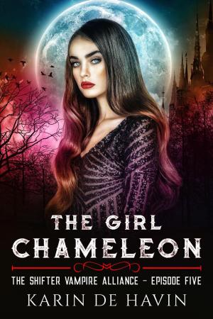 Cover of the book The Girl Chameloen Episode Five by Sharon Cramer