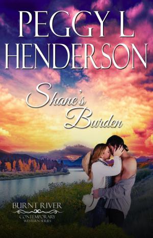 Cover of the book Shane's Burden by Peggy L Henderson