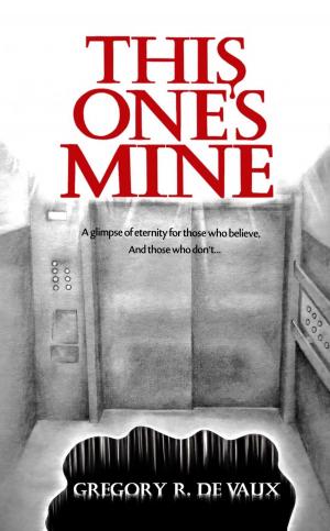 bigCover of the book This One's Mine: A True Story by 