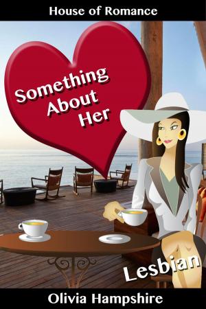 Cover of the book Something About Her by Olivia Hampshire